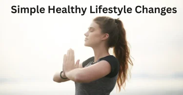simple healthy lifestyle changes