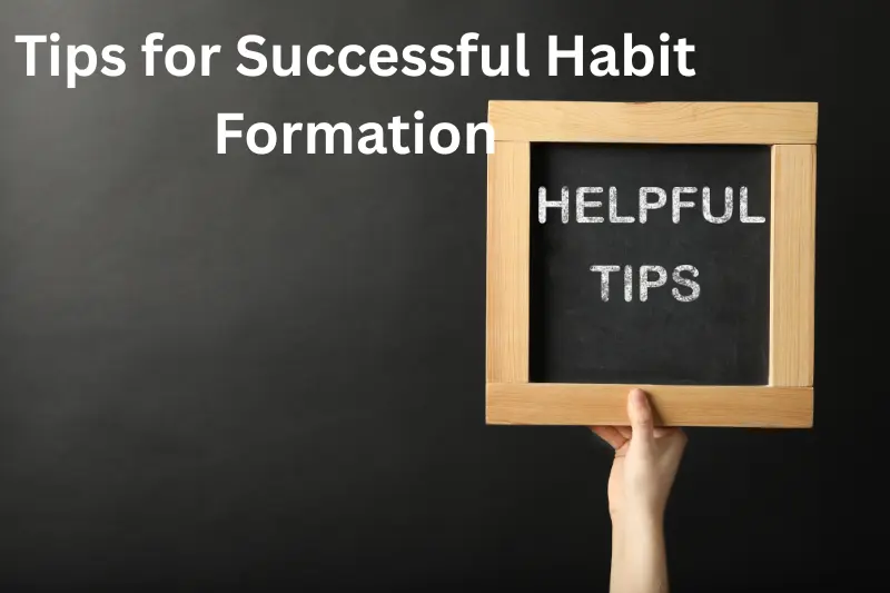 Tips for Successful Habit Formation